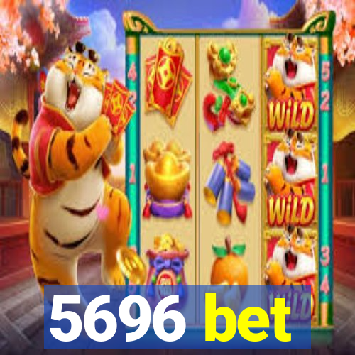 5696 bet